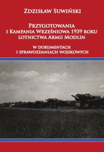Okładka książki Przygotowania i Kampania Wrześniowa 1939 roku lotnictwa Armii Modlin
