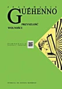 Okładka książki Przyszłość wolności. Demokracja w globalizacji