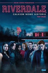Okładka książki Riverdale T.2 Całkiem nowe historie