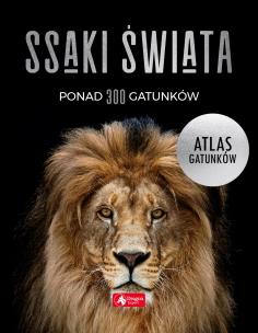 Ssaki świata Atlas gatunków. Autor: David Alderton, Chris McNabb. Multiszop.pl Okładka książki Ssaki świata Atlas gatunków