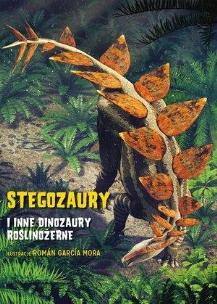Okładka książki Stegozaury i inne dinozaury roślinożerne