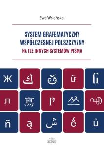 Okładka książki System grafematyczny współczesnej polszczyzny na tle innych systemów pisma