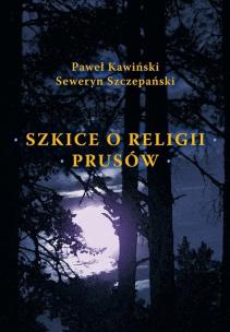 Okładka książki Szkice o religii Prusów