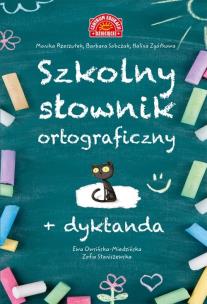 Okładka książki Szkolny słownik ortograficzny + dyktanda