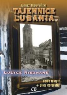 Okładka książki Tajemnice Lubania. Łużyce nieznane