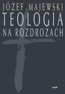 Okładka książki Teologia na rozdrożach