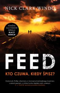Okładka książki THE FEED KTO CZUWA KIEDY ŚPISZ