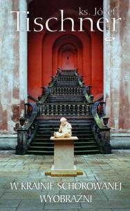 Okładka książki W krainie schorowanej wyobraźni