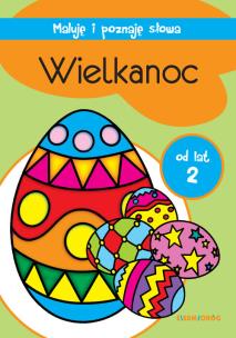 Okładka książki WIELKANOC MALUJĘ I POZNAJĘ SŁOWA