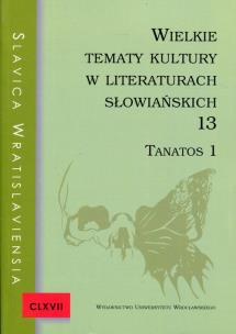 Opakowanie Wielkie tematy kultury w literaturach słowiańskich 13 Tanatos 1