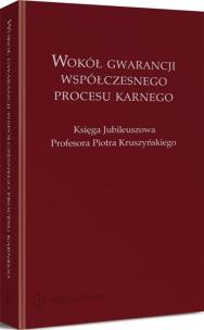 Okładka książki Wokół gwarancji współczesnego procesu karnego