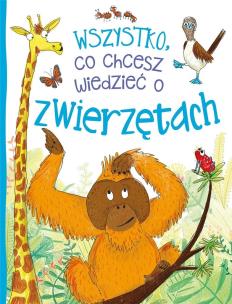 Okładka książki Wszystko, co chcesz wiedzieć o zwierzętach