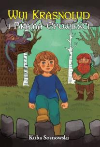 Okładka książki WUJ KRASNOLUD I BRAMA OPOWIEŚCI
