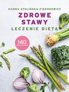 Okładka książki Zdrowe stawy. Leczenie dietą. 140 przepisów