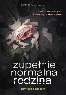 Okładka książki Zupełnie normalna rodzina