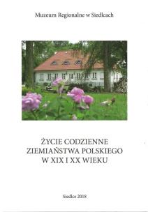 Opakowanie Życie codzienne ziemiaństwa polskiego w XIX i XX wieku