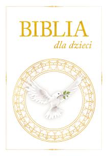 Okładka książki Biblia dla dzieci - biała z gołębicą