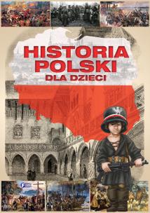 Okładka książki HISTORIA POLSKI DLA DZIECI