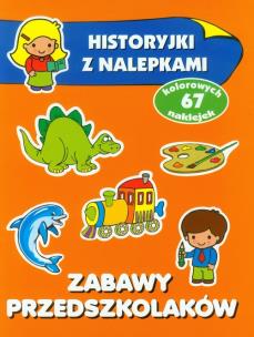 Okładka książki Historyjki z nalepkami - Zabawy przedszkolaków