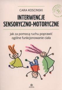 Okładka książki Interwencje sensoryczno - motoryczne