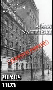 Okładka książki Kryminały przedwojennej Warszawy. Minus Trzy