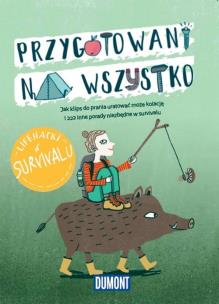 Okładka książki LIfe hacki w survivalu Przygotowani na wszystko