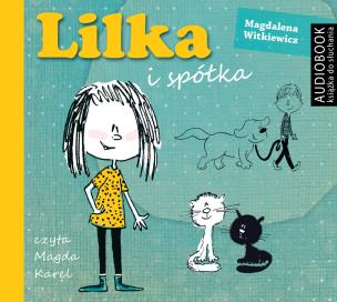 Lilka i spółka - Audiobook. Autor: Witkiewicz Magdalena. Multiszop.pl Okładka książki Lilka i spółka - Audiobook