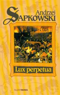 Okładka książki Lux Perpetua - Andrzej Sapkowski