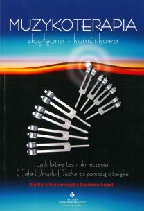 Okładka książki Muzykoterapia dogłębna - komórkowa wyd.3