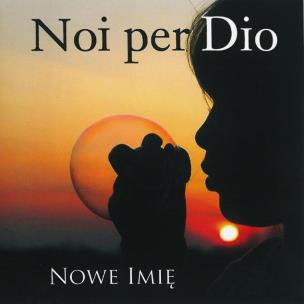Okładka książki Noi per Dio - Nowe Imię CD