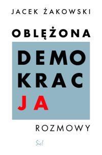 Okładka książki OBLĘŻONA DEMOKRACJA