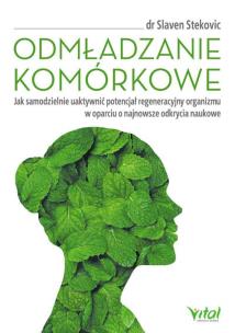 Odmładzanie komórkowe. Autor: Stekovic Slaven. Multiszop.pl Okładka książki Odmładzanie komórkowe