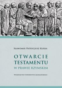 Okładka książki Otwarcie testamentu w prawie rzymskim