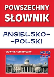 Okładka książki Powszechny słownik angielsko-polski. Słownik tematyczny