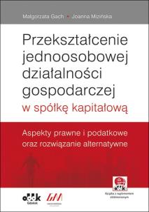 Okładka książki Przekształcenie jednoosobowej działalności gospodarczej w spółkę kapitałową.