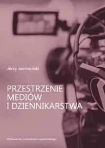 Okładka książki Przestrzenie mediów i dziennikarstwa