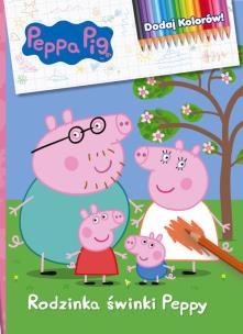 Okładka książki RODZINKA ŚWINKI PEPPY ŚWINKA PEPPA DODAJ KOLORÓW