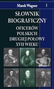 Okładka książki Słownik biograficzny oficerów pol. II poł. ...T.1