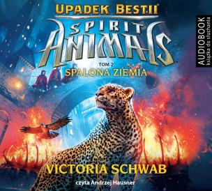 Okładka książki Spirit Animals Upadek Bestii Tom 2 Spalona ziemia - Audiobook