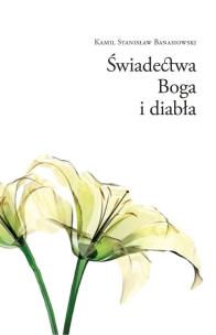 Okładka książki Świadectwa Boga i diabła