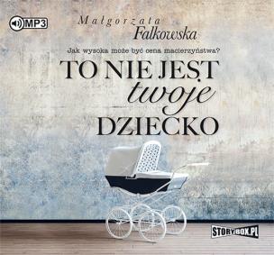 Okładka książki To nie jest twoje dziecko - Audiobook
