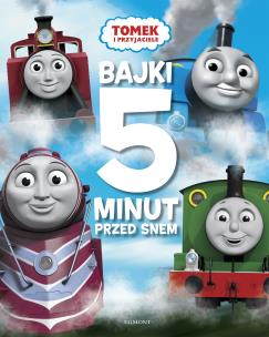 Okładka książki Tomek i przyjaciele. Bajki 5 minut przed snem