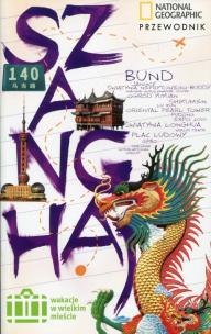 Okładka książki Wakacje w wielkim mieście - Szanghaj