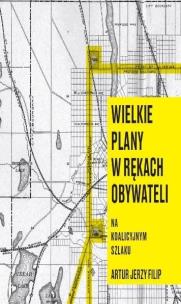 Okładka książki Wielkie plany w rękach obywateli