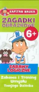 Okładka książki ZAGADKI OBRAZKOWE ZABAWY LOGICZNE ZABAWA I TRENING UMYSŁU TWOJEGO DZIECKA KAPITAN NAUKA