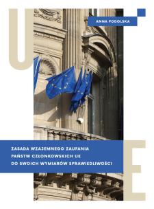 Okładka książki Zasada wzajemnego zaufania państw członkowskich UE do swoich wymiarów sprawiedliwości