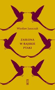 Okładka książki ZASŁONA W RAJSKIE PTAKI