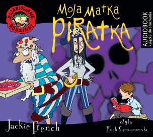 Okładka książki Zwariowane rodzinki. Moja matka piratka. CD MP3 - Audiobook