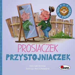 Okładka książki Ach te zwierzaki Prosiaczek przystojniaczek