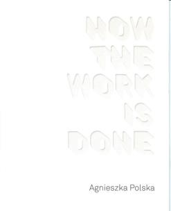 Okładka książki Agnieszka Polska How the Work is Done